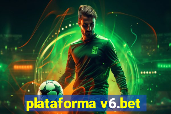 plataforma v6.bet